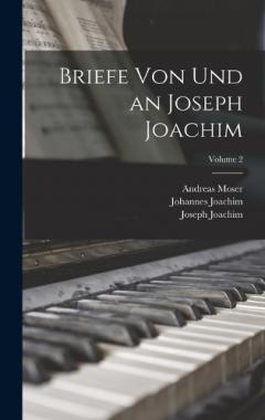 Coperta cărții Briefe von und an Joseph Joachim; Volume 2