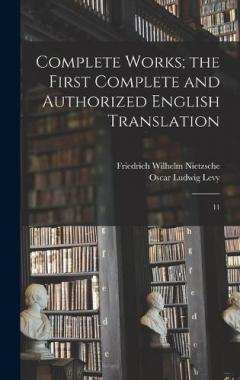 Coperta cărții Complete Works; the First Complete and Authorized English Translation: 11