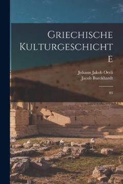 Griechische Kulturgeschichte: 03