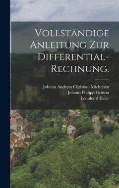 Vollständige Anleitung zur Differential-Rechnung.