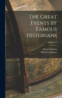 The Great Events by Famous Historians; Volume 10