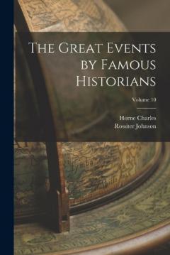 The Great Events by Famous Historians; Volume 10