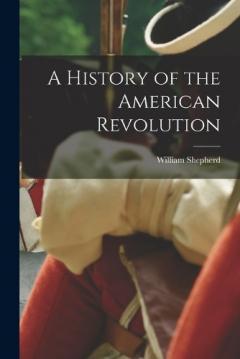 A History of the American Revolution