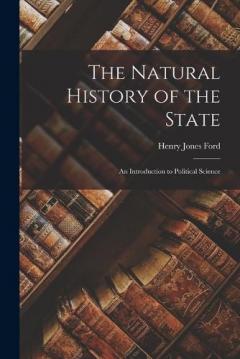 Coperta cărții The Natural History of the State: An Introduction to Political Science