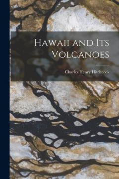 Coperta cărții Hawaii and Its Volcanoes