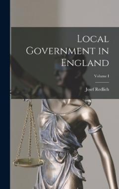 Coperta cărții Local Government in England; Volume I