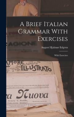 Coperta cărții A Brief Italian Grammar With Exercises: With Exercises