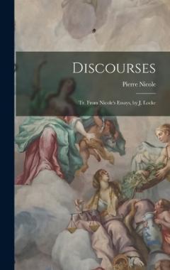 Coperta cărții Discourses: Tr. From Nicole's Essays, by J. Locke