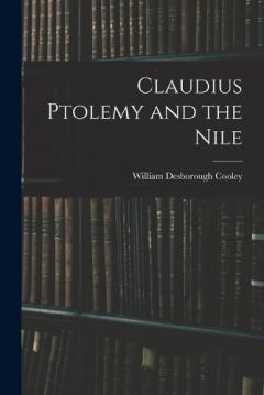 Coperta cărții Claudius Ptolemy and the Nile