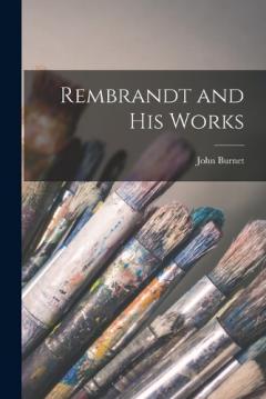 Coperta cărții Rembrandt and His Works