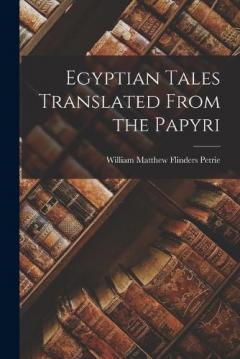 Coperta cărții Egyptian Tales Translated From the Papyri