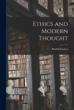 Ethics and Modern Thought