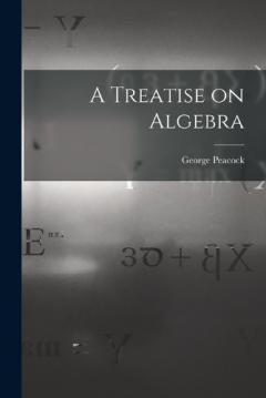 Coperta cărții A Treatise on Algebra