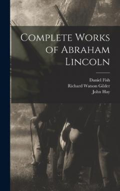 Coperta cărții Complete Works of Abraham Lincoln