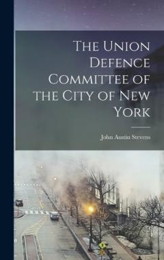 The Union Defence Committee of the City of New York