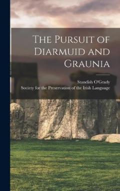 Coperta cărții The Pursuit of Diarmuid and Graunia
