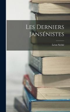 Les Derniers Jansénistes