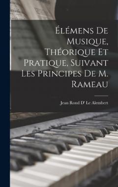 Coperta cărții Élémens De Musique, Théorique Et Pratique, Suivant Les Principes De M. Rameau