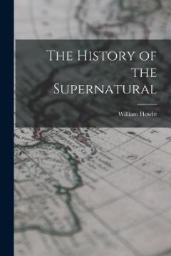 The History of the Supernatural