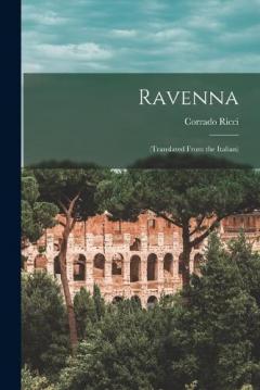 Coperta cărții Ravenna: (Translated from the Italian)