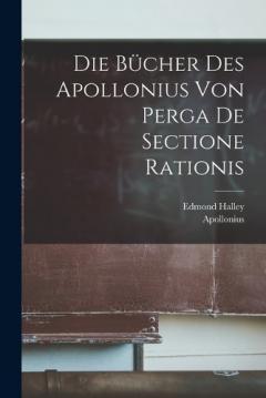 Coperta cărții Die Bücher Des Apollonius Von Perga De Sectione Rationis