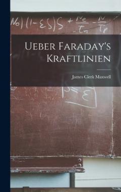Ueber Faraday's Kraftlinien