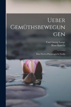 Coperta cărții Ueber Gemüthsbewegungen: Eine Psycho-Physiologische Studie