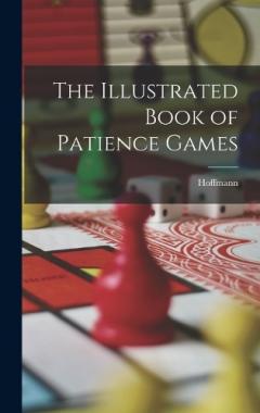 The Illustrated Book of Patience Games