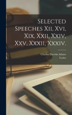 Coperta cărții Selected Speeches Xii, Xvi, Xix, Xxii, Xxiv, Xxv, Xxxii, Xxxiv.