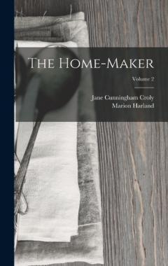 Coperta cărții The Home-Maker; Volume 2