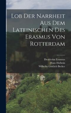 Coperta cărții Lob der Narrheit aus dem Lateinischen des Erasmus von Rotterdam
