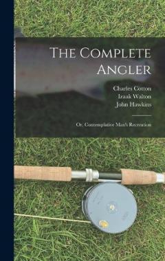 Coperta cărții The Complete Angler: Or, Contemplative Man's Recreation