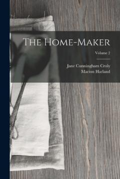 Coperta cărții The Home-Maker; Volume 2