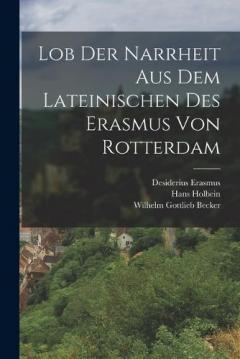 Coperta cărții Lob der Narrheit aus dem Lateinischen des Erasmus von Rotterdam