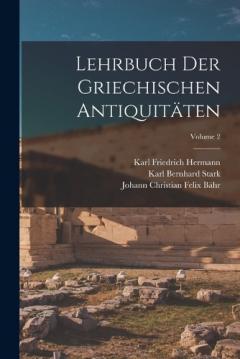 Coperta cărții Lehrbuch Der Griechischen Antiquitäten; Volume 2