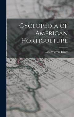 Coperta cărții Cyclopedia of American Horticulture