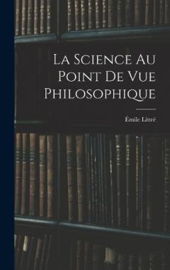 La Science Au Point De Vue Philosophique