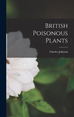 Coperta cărții British Poisonous Plants