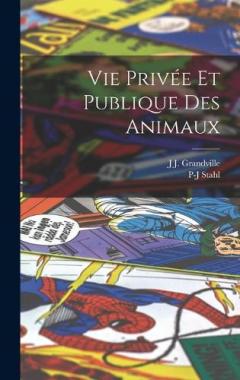 Coperta cărții Vie Privée Et Publique Des Animaux