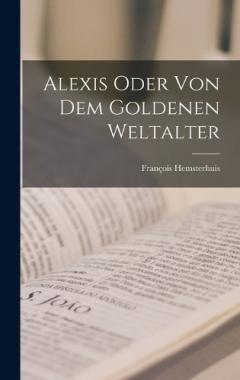 Coperta cărții Alexis oder von dem goldenen Weltalter