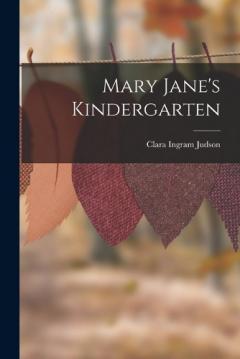 Coperta cărții Mary Jane's Kindergarten