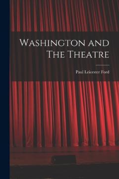 Washington and The Theatre