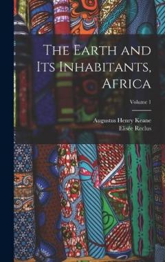 The Earth and Its Inhabitants, Africa; Volume 1