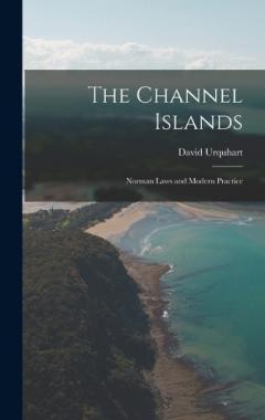 Coperta cărții The Channel Islands: Norman Laws and Modern Practice