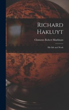 Coperta cărții Richard Hakluyt: His Life and Work