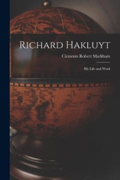 Coperta cărții Richard Hakluyt: His Life and Work