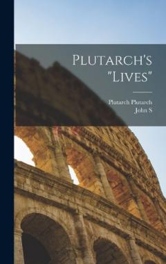 Coperta cărții Plutarch's "Lives"