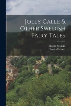 Coperta cărții Jolly Calle & Other Swedish Fairy Tales