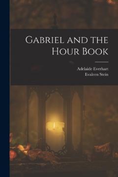 Coperta cărții Gabriel and the Hour Book