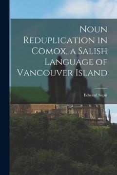 Coperta cărții Noun Reduplication in Comox, a Salish Language of Vancouver Island